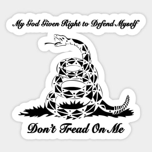 My God Given Right To Defend Myself Don't Tread On Me Sticker